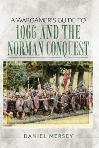 Immagine di copertina: A Wargamer's Guide to 1066 and the Norman Conquest 9781473848467
