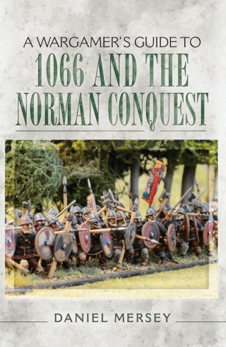 表紙画像: A Wargamer's Guide to 1066 and the Norman Conquest 9781473848467