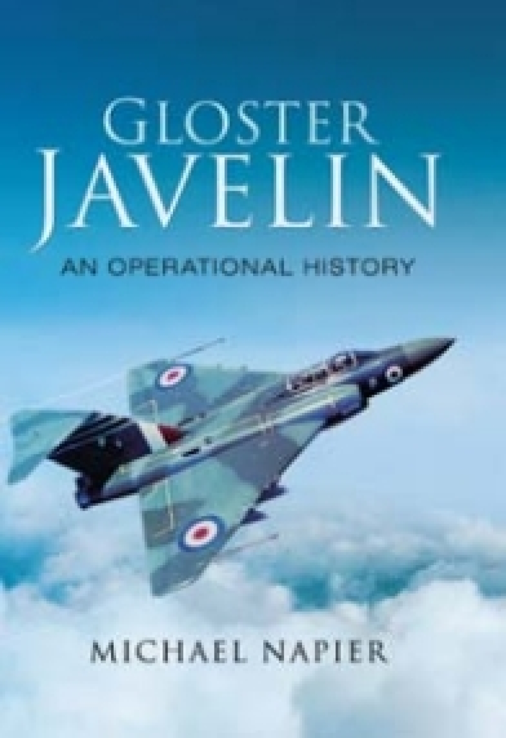 Gloster Javelin An Operation History