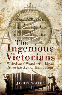 Cover image: The Ingenious Victorians 9781473849013