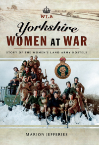 Titelbild: Yorkshire Women at War 9781473849099