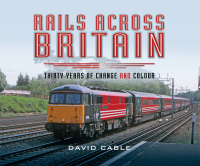 صورة الغلاف: Rails Across Britain 9781473849136