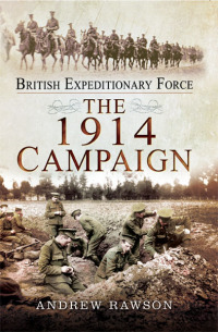 Cover image: The 1914 Campaign 9781473823839