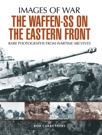 Omslagafbeelding: The Waffen-SS on the Eastern Front 9781783462452