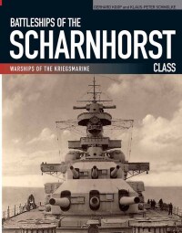 صورة الغلاف: Battleships of the Scharnhorst Class 9781848321922