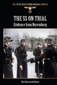 Cover image: The SS On trial: Evidence from Nuremberg 1st edition 9781783463206