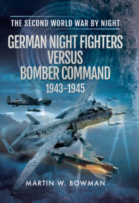 Immagine di copertina: German Night Fighters Versus Bomber Command, 1943–1945 9781473849792