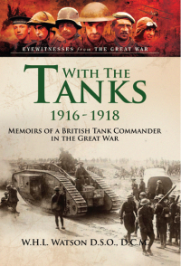 Cover image: With the Tanks, 1916–1918 9781783463152