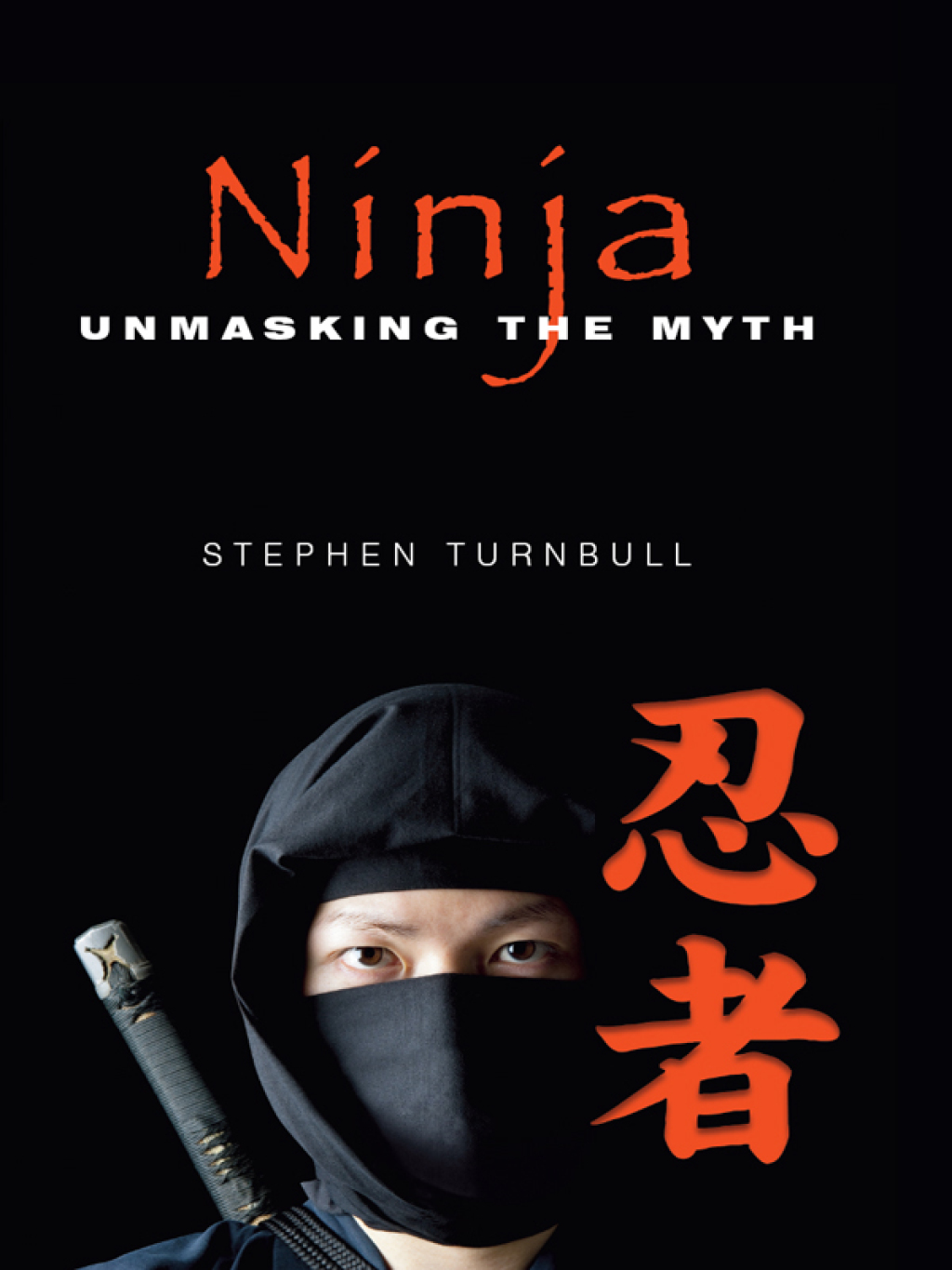 Ninja Unmasking the Myth