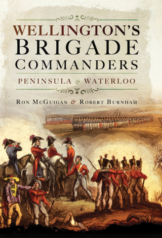 表紙画像: Wellington's Brigade Commanders 9781473850798