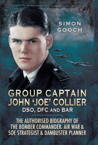 Titelbild: Group Captain John 'Joe' Collier DSO, DFC and Bar 9781473827516
