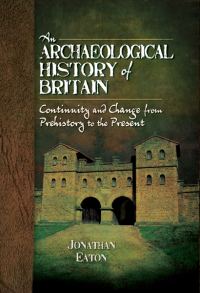 Cover image: An Archaeological History of Britain 9781781593264