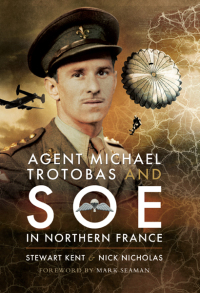 Omslagafbeelding: Agent Michael Trotobas and SOE in Northern France 9781473851634