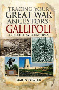 Immagine di copertina: Tracing Your Great War Ancestors: Gallipoli 9781473823686