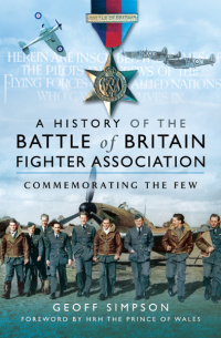 Cover image: A History of the Battle of Britain Fighter Association 9781526765192