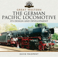 Immagine di copertina: Great Western: The German Pacific Locomotive 9781473852495