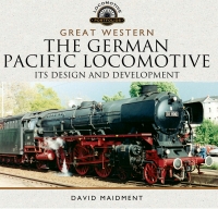 表紙画像: Great Western: The German Pacific Locomotive 9781473852495