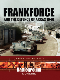 Titelbild: Frankforce and the Defence of Arras 1940 9781473852693