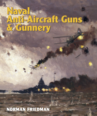 Omslagafbeelding: Naval Anti-Aircraft Guns & Gunnery 9781848321779