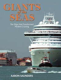 Cover image: Giants of the Seas: The Ships that Transformed Modern Cruising 1st edition 9781848321724