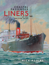 Omslagafbeelding: Coastal Passenger Liners of the British Isles 9781848321120