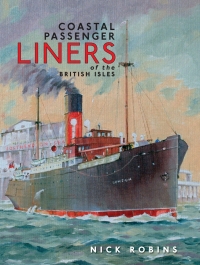 صورة الغلاف: Coastal Passenger Liners of the British Isles 9781848321120