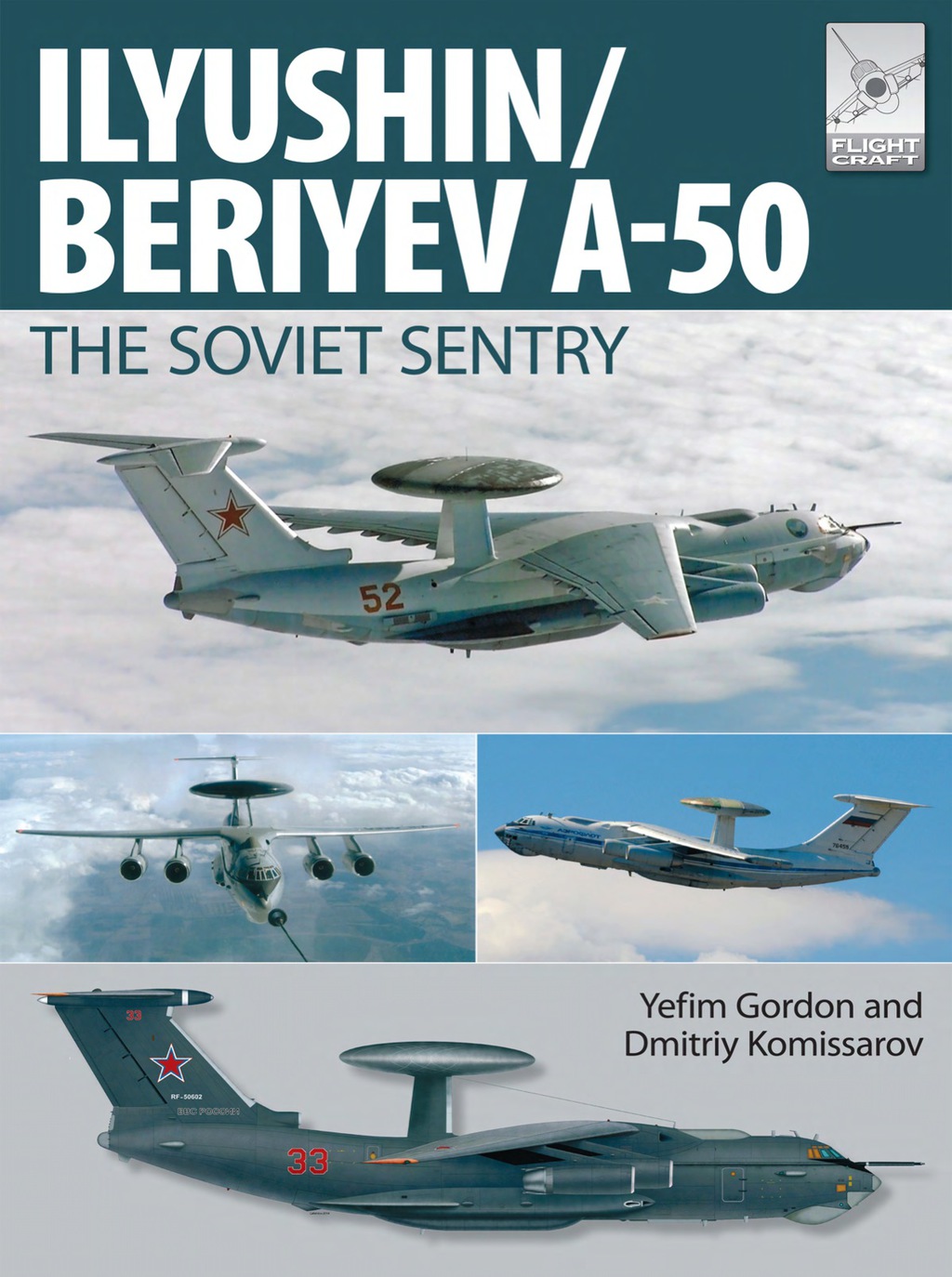 Flight Craft 6: Ily’yushin/Beriyev A-50: The ‘Soviet Sentry’