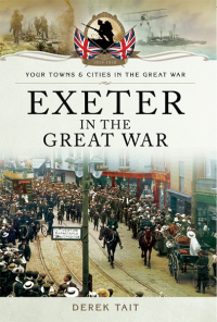 Imagen de portada: Exeter in the Great War 9781473823099