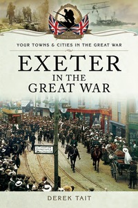 Omslagafbeelding: Exeter in the Great War 9781473823099