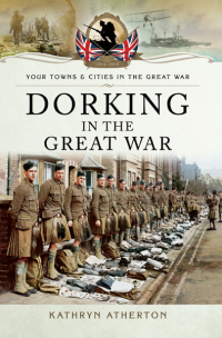 Omslagafbeelding: Dorking in the Great War 9781473825529