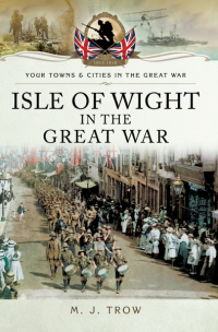 Immagine di copertina: Isle of Wight in the Great War 9781783463015
