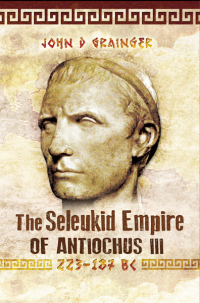 Immagine di copertina: The Seleukid Empire of Antiochus III, 223–187 BC 9781526774934