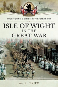 Imagen de portada: Isle of Wight in the Great War 9781783463015