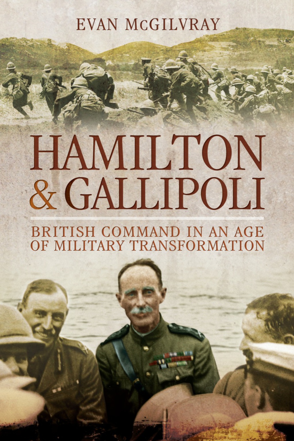 Hamilton and Gallipoli: British Command in the Age of Military Transformation