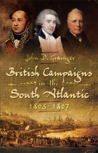 Cover image: British Campaigns in the South Atlantic, 1805–1807 9781783463640