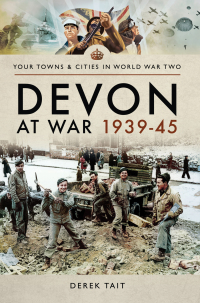 Cover image: Devon at War, 1939–45 9781473855755