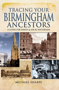 Omslagafbeelding: Tracing Your Birmingham Ancestors 9781473833449