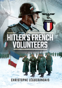 Cover image: Hitlers French Volunteers 9781473856561