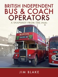 Titelbild: British Independent Bus & Coach Operators 9781473857148