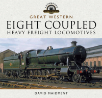 Cover image: Great Western: Eight Coupled Heavy Freight Locomotives 9781783831098