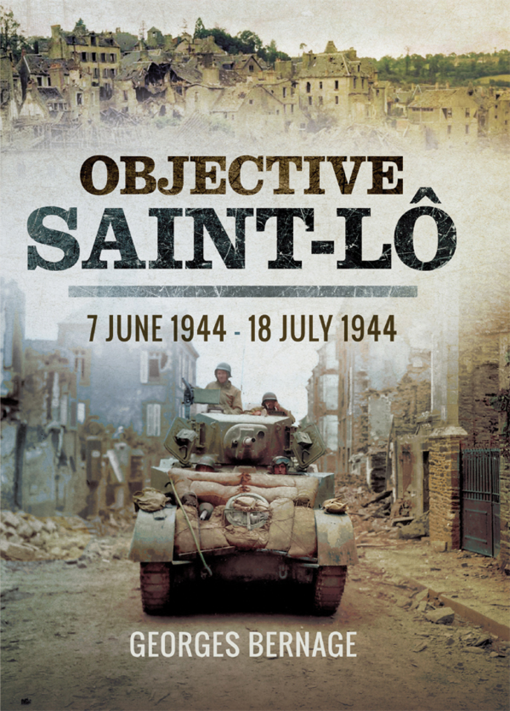 Objective Saint-Lô 7 June 1944–18 July 1944