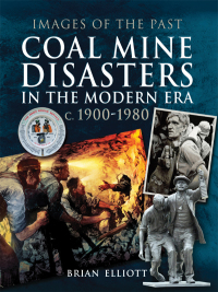 Imagen de portada: Coal Mine Disasters in the Modern Era c. 1900–1980 9781473858848