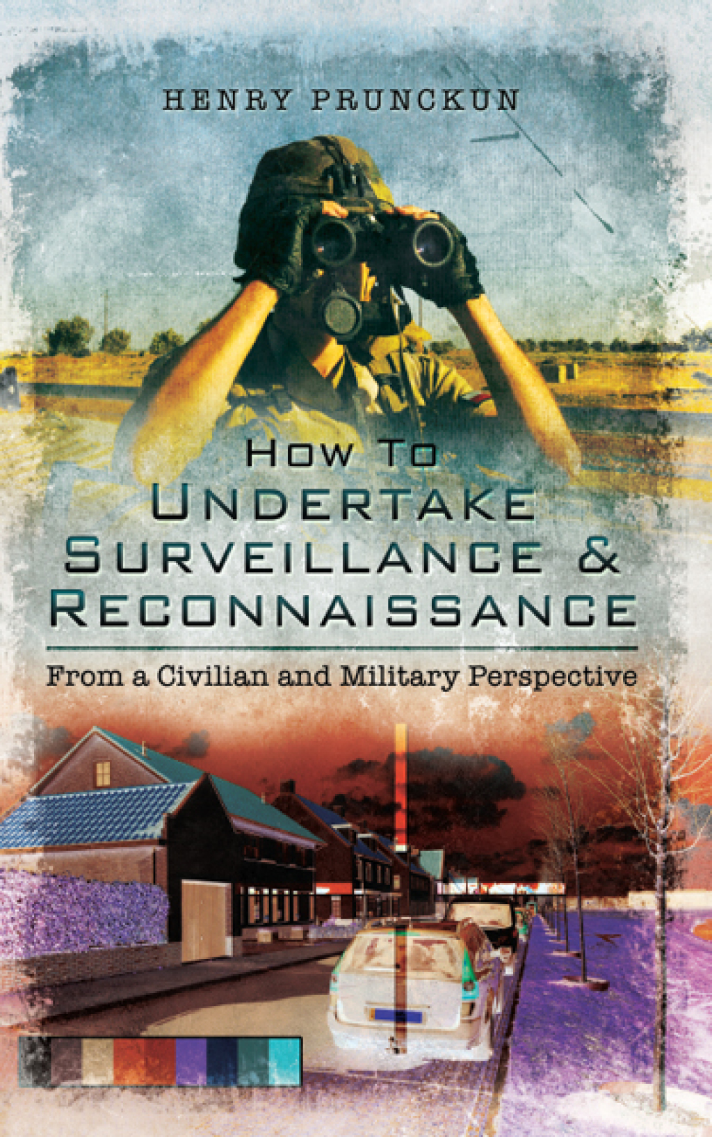 How to Undertake Surveillance & Reconnaissance From a Civilian and Military Perspective