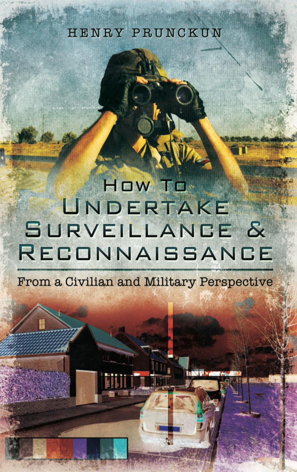 How to Undertake Surveillance and Reconnaissance: From a Civilian and Military Perspective