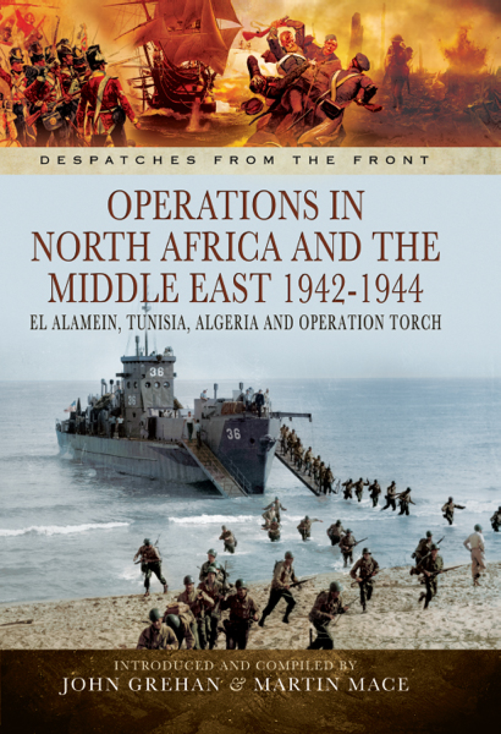Operations in North Africa and the Middle East, 1942–1944 El Alamein, Tunisia, Algeria and Operation Torch