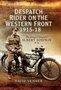 Cover image: Despatch Rider on the Western Front, 1915–18 9781526748454