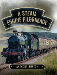 Cover image: A Steam Engine Pilgrimage 9781473860452