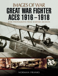 Cover image: Great War Fighter Aces, 1916–1918 9781473861268