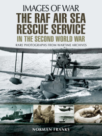 Imagen de portada: The RAF Air-Sea Rescue Service in the Second World War 9781473861305