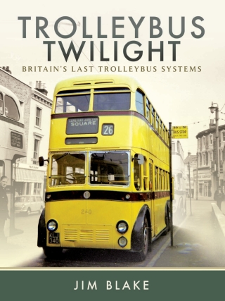 Cover image: Trolleybus Twilight 9781473861466